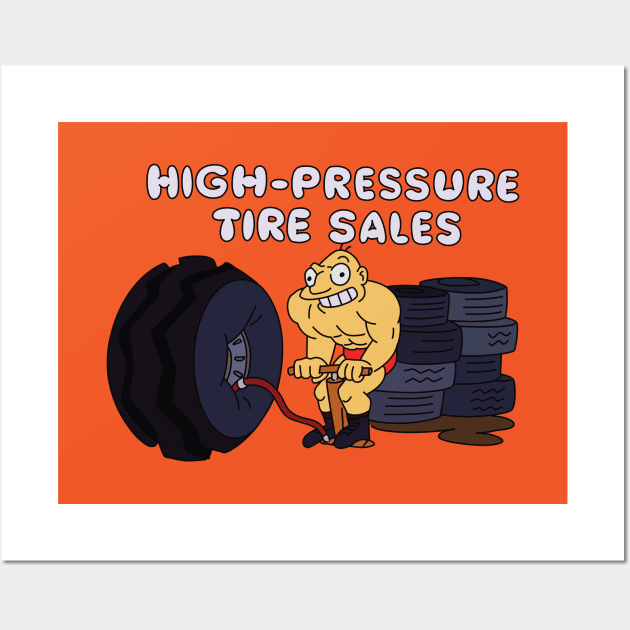 High-Pressure Tire Sales Wall Art by saintpetty